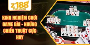 Kinh Nghiệm Chơi Game Bài - Những Chiến Thuật Cực Hay